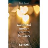 Rasaritul ideilor pierdute in iubire - Zeinab Hamade, editura Letras