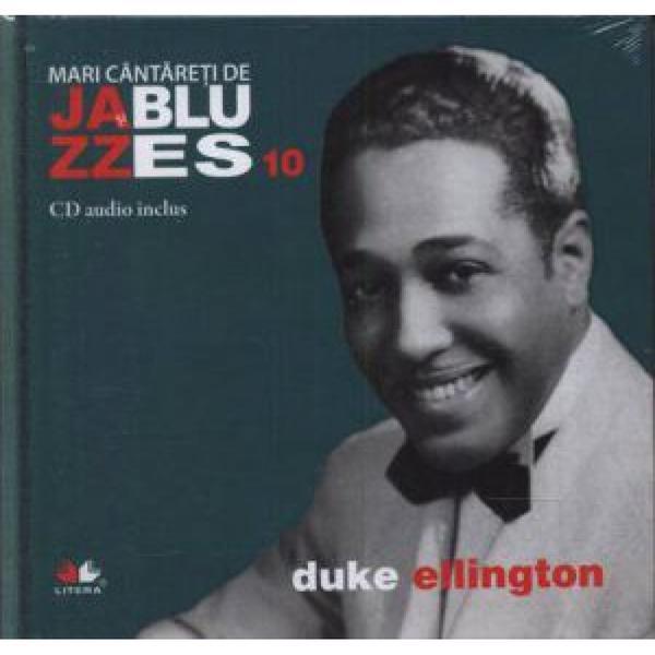 Jazz si Blues 10: Duke Ellington + Cd, editura Litera