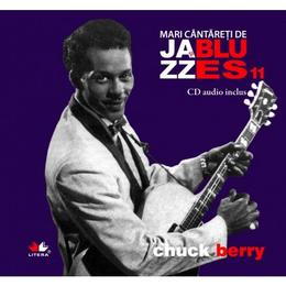 Jazz si blues 11: chuck berry + cd, editura litera