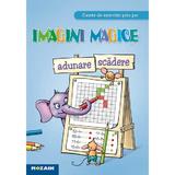 Adunare scadere - Imagini magice - Caiet de exercitii prin joc, editura Mozaik