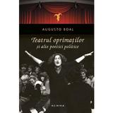Teatrul oprimatilor si alte poetici politice - Augusto Boal, editura Nemira