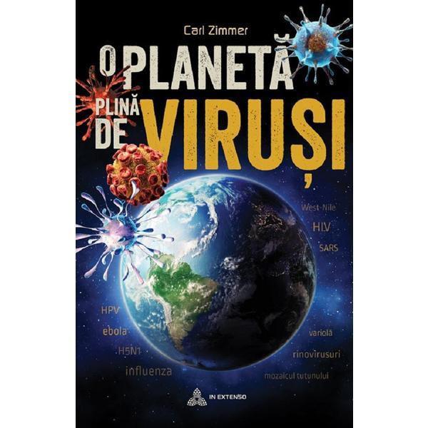 O planeta plina de virusi - carl zimmer, editura atman
