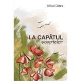 La capatul soaptelor - Mihai Cotea, editura Cartea Daath