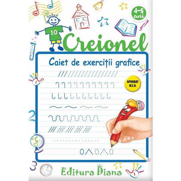 Creionul 4-5 ani. caiet de exercitii grafice - laurentia culea, editura diana