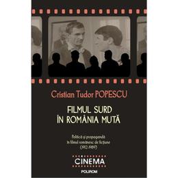 Filmul surd in romania muta - cristian tudor popescu, editura polirom