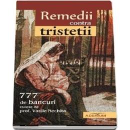 Remedii contra tristetii - Vasile Nechita, editura Adenium