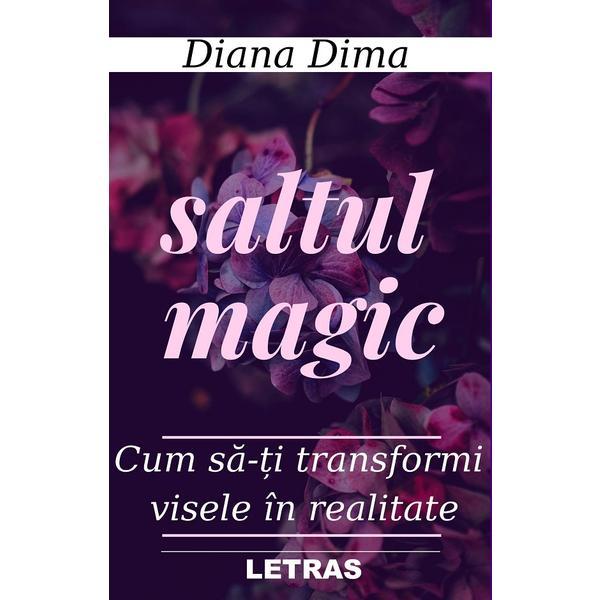 Saltul magic - Diana Dima, editura Letras