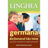 Germana. Dictionarul tau istet german-roman, roman-german, editura Linghea