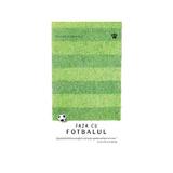 Faza cu fotbalul - Simon Critchley, editura Baroque Books & Arts