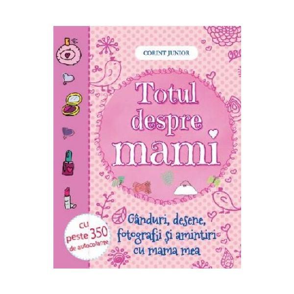 Totul despre mami, editura Corint