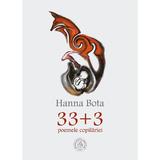 33+3. Poemele copilariei - Hanna Bota, editura Scoala Ardeleana