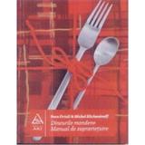 Dineurile moderne. Manual de supravietuire - Sven Ortoli & Michel Eltchaninoff, editura Grupul Editorial Art