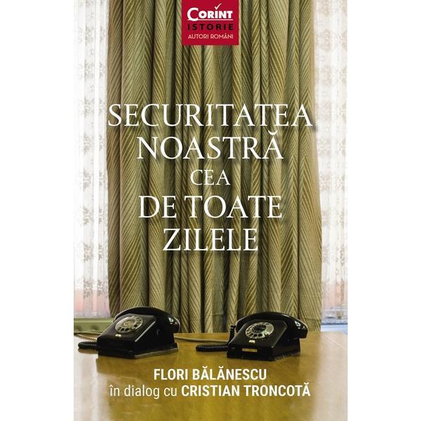 Securitatea noastra cea de toate zilele - flori balanescu, editura corint