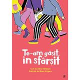 Te-am gasit, in sfarsit - Alina Varlanuta, Diana Grigore, editura Curtea Veche