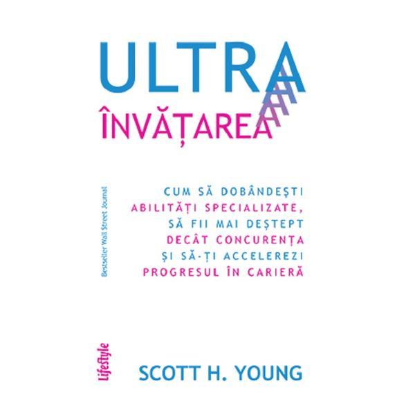 Ultrainvatarea - scott h. young, editura lifestyle