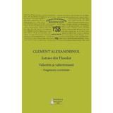 Clement Alexandrinul. Extrase din Theodoret. Valentin și velentinienii: fragmente comentate, editura Basilica