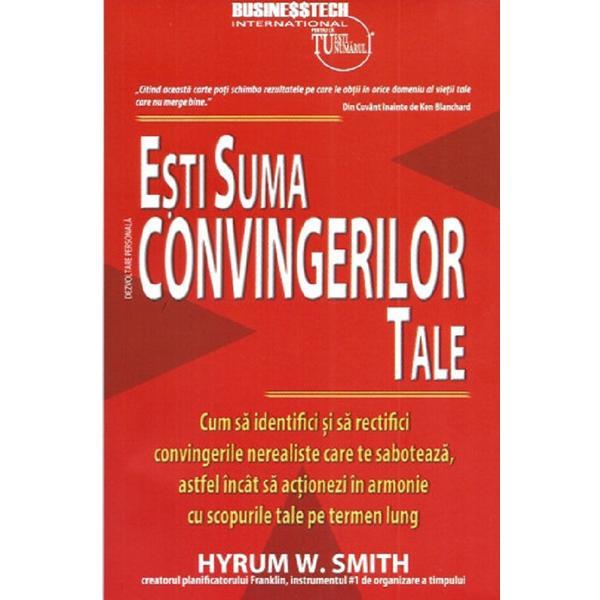 Esti suma convingerilor tale - hyrum w. smith