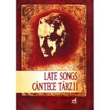 Late Songs. Cantece Tarzii - Cornel Taranu, editura Arpeggione