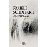 Fraiele schimbarii - Ana-Maria Balas, editura Creator