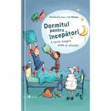 Dormitul pentru incepatori - Kristina Dumas, Ina Worms, editura Univers