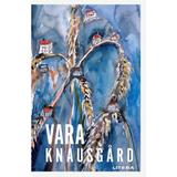 Vara - Karl Ove Knausgard, editura Litera