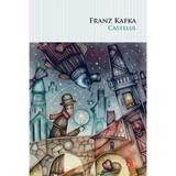 Castelul - Franz Kafka, editura Litera