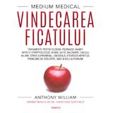 Vindecarea ficatului - Anthony William, editura Litera