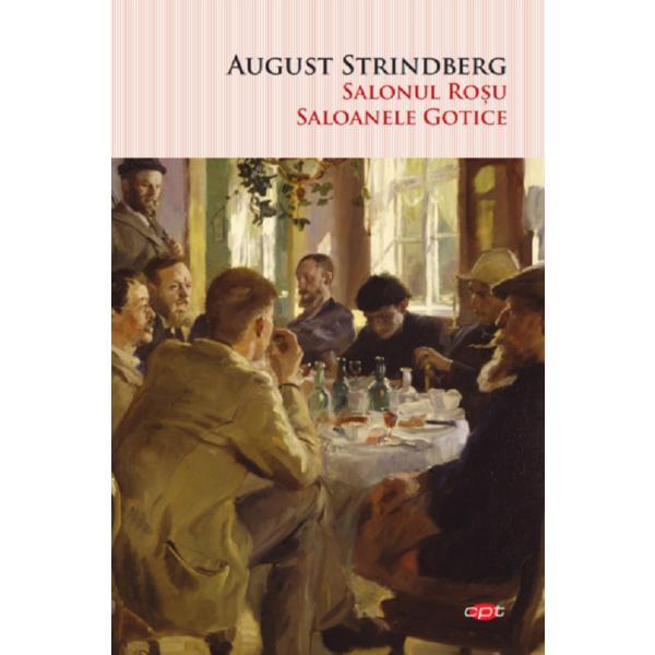 Salonul Rosu. Saloanele Gotice - August Strindberg, editura Litera