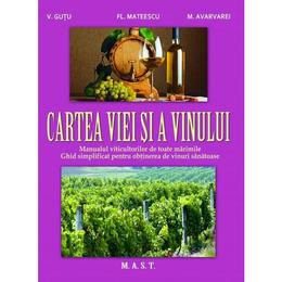 Cartea viei si a vinului - v. gutu, fl. mateescu, m. avarvarei, editura mast