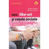 Sex, like-uri si retele sociale - Allison Havey, Deana Puccio, editura Niculescu