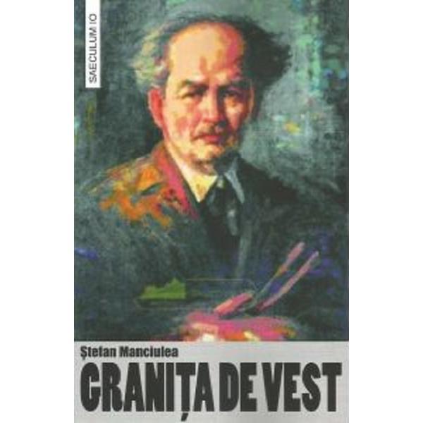 Granita de Vest - Stefan Manciulea, editura Saeculum I.o.