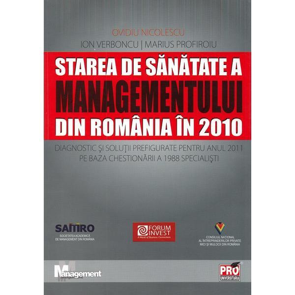 Starea de sanatate a managementului din Romania in 2010 - Ovidiu Nicolescu, editura Pro Universitaria