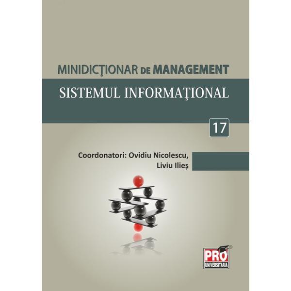 Minidictionar De Management 17: Sistemul Informational - Ovidiu Nicolescu, editura Pro Universitaria