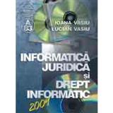 Informatica Juridica Si Drept Informatic - Ioana Vasiu, Lucian Vasiu, editura Albastra