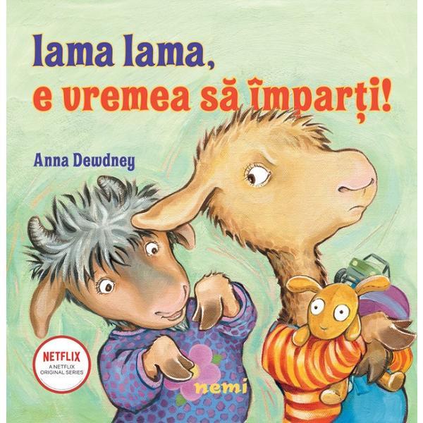 Lama lama, e vremea sa imparti! - anna dewdney, editura nemira