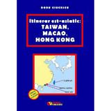 Itinerar est-asiatic: Taiwan, Macao, Hong Kong - Doru Ciucescu, editura Rovimed