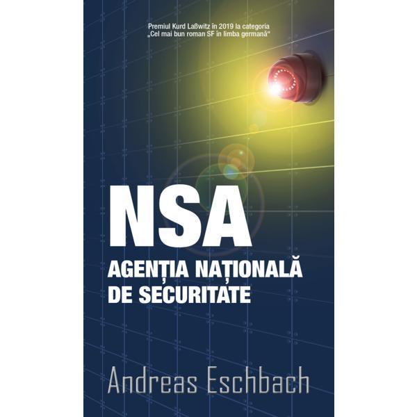 NSA Agentia Nationala de Securitate - Andreas Eschbach, editura Rao