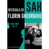 Integrala de sah 1981-2000 Vol.3 - Florin Gheorghiu, editura Cartea Romaneasca
