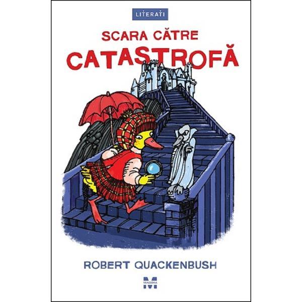 Scara catre catastrofa - Robert Quackenbush, editura Pandora