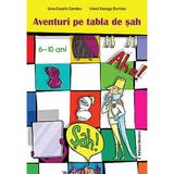 Aventuri Pe Tabla De Sah 6-10 Ani - Irina-Coralia Candea, Viorel George Dumitru, editura Nomina