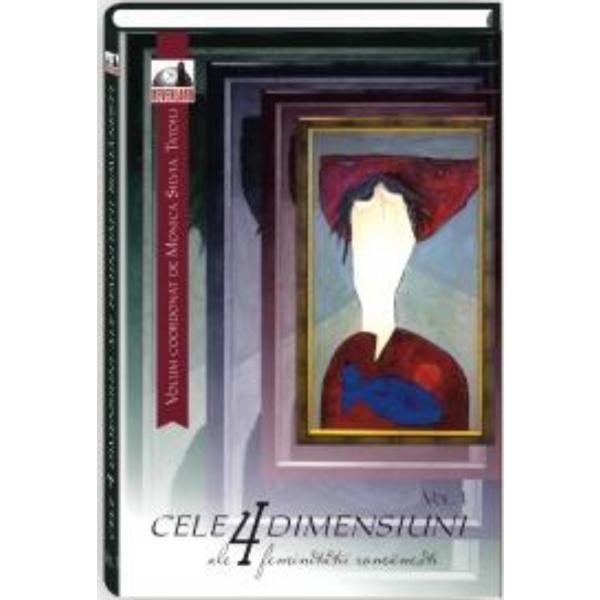 Cele 4 dimensiuni ale feminitatii romanesti vol. 1 - Monica Tatoiu, editura Neverland