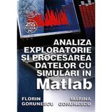 Analiza exploratorie si procesarea datelor cu simulari in Matlab  - Florin Gorunescu, Marina Gorunesc, editura Albastra