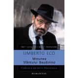Minunea Sfantului Baudolino - Umberto Eco, editura Humanitas