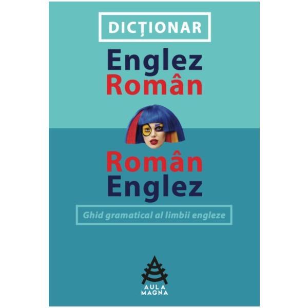 Dictionar englez-roman, roman-englez - mona arhire, dana carausu, editura aula