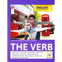 English Grammar Practice 2: The Verb - Laura Anton, editura Booklet