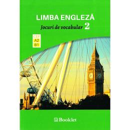 Limba engleza. jocuri de vocabular 2 a2-b1, editura Booklet