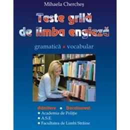 Teste grila de limba engleza - mihaela cherches, editura carminis