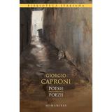 Poezii. Poesie - Giorgio Caproni, editura Humanitas