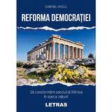 Reforma democratiei - Gabriel Vescu, editura Letras