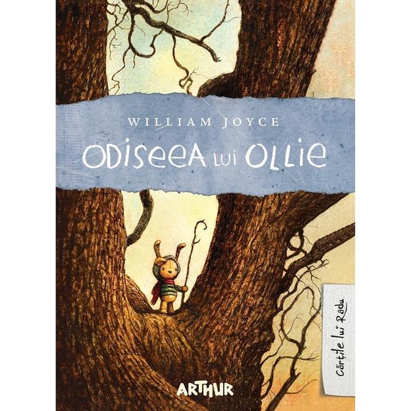 Odiseea lui ollie - william joyce, editura grupul editorial art